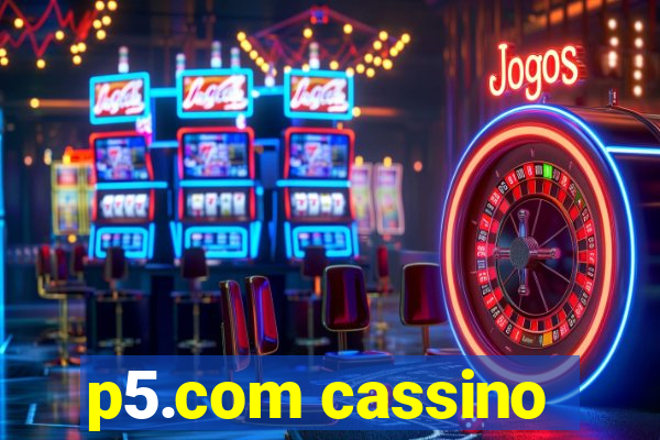 p5.com cassino